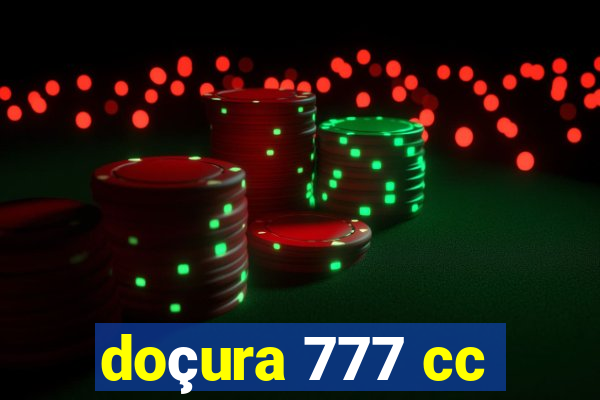 doçura 777 cc